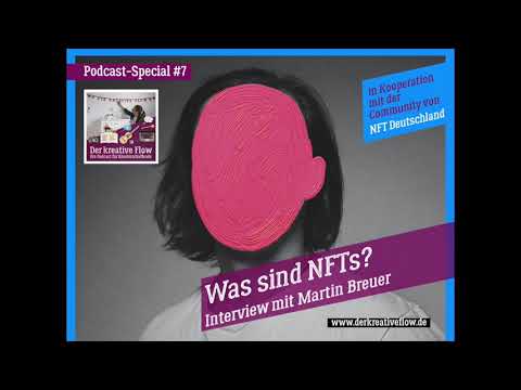 Podcast "Der kreative Flow": Special 7 – Was sind NFTs? – Interview mit Martin Breuer