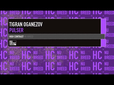 Tigran Oganezov - Pulser [High Contrast Nu Breed]