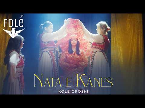 Kole Oroshi - Nata e kanes
