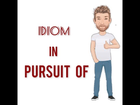 In Pursuit of Someone of Something - Idioms (924) Origin - Two Meanings - English Tutor Nick P