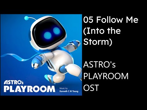 Astro's Playroom OST - 05 Follow Me (Into The Storm) [Playroom Remix]
