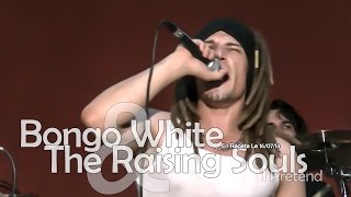 Pro-Pagande de Bongo White & The Raising Souls - [I Pretend]