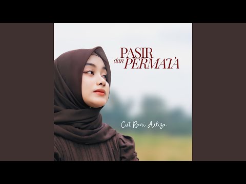 Pasir Dan Permata - Cut Rani Auliza