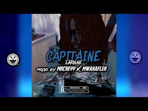 Larnak - Capitaine (AUDIO) (PROD BY MRCHEYY X MWAKA FLEX)