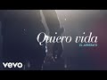 El Arrebato Quiero Vida Lyric Video