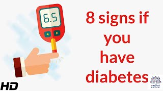 8 Signs If You Have Diabetes
