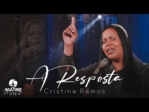 Cristina Ramos - A resposta [Clipe Oficial] #musicagospel #youtube