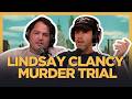 Lawyer Breaks Down The Lindsey Clancy Murder Trial: Did The System Fail Her?
