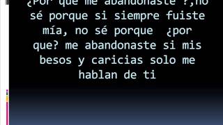 POR QUE ME ABANDONASTE  LETRA