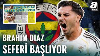Fenerbahçe’de Brahim Diaz Sesleri: İmzalar Yakın