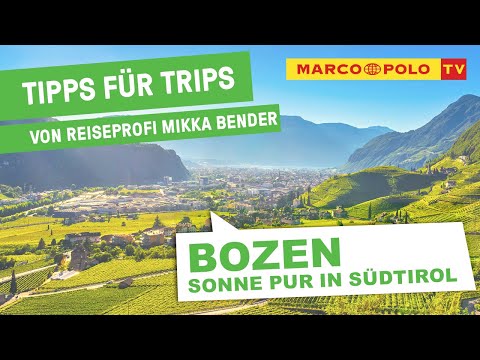 Südtirol-Highlight BOZEN - Tipps für Trips von Reiseprofi Mikka Bender