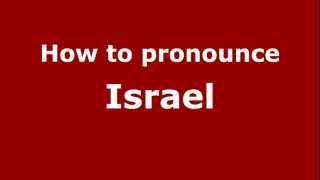 How to pronounce Israel