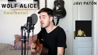 Swallowtail - Wolf Alice (Javi Patón Cover)