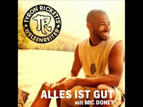 Tyron Ricketts Ft. Mic Donet - Alles Ist Gut