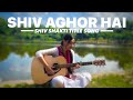 Shiv Aghor Hai Shiv Shakti Title Track Guitar Cover By Purva Shrivastava