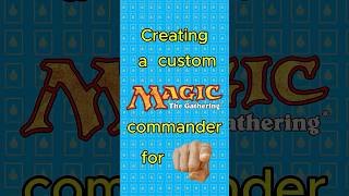EP. 31 CREATING YOUR CUSTOM MTG COMMANDER #magicthegathering #mtg #custommtg