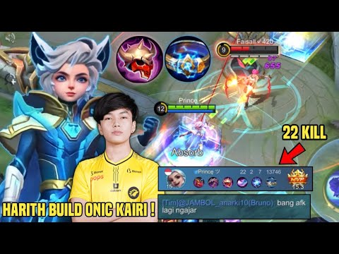 Build Harith Onic Kairi Gendong Team Troll & AFK ! 22 Kill Kuat Banget ! Harith Top 1 Global - MLBB