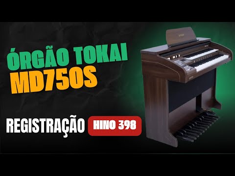 REGISTRAÇÃO ÓRGÃO TOKAI MD-750S - HINO 398
