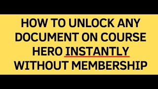 Course Hero Help: How To Unlock Course Hero Documents Instantly WITHOUT A Membership - OCTOBER 2019
