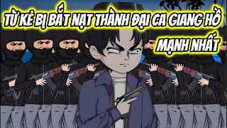 Download lagu Từ Kẻ Bị Bắt Nạt Thành Đại Ca Giang Hồ Mạnh Nhất | HH VietSub mp3 Download lagu Từ Kẻ Bị Bắt Nạt Thành Đại Ca Giang Hồ Mạnh Nhất | HH VietSub mp3