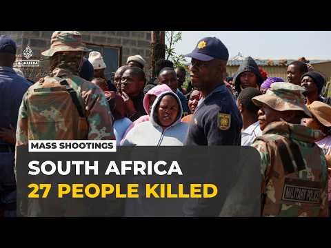 Mass shootings in South Africa: 27 people killed in two separate attacks