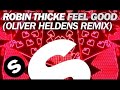 Robin Thicke - Feel Good (Oliver Heldens Remix)