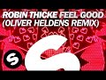 Robin Thicke - Feel Good (Oliver Heldens Remix ...