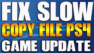 Copy File PS4 Update File Slow How to Fix Speed Up Make PS4 Faster