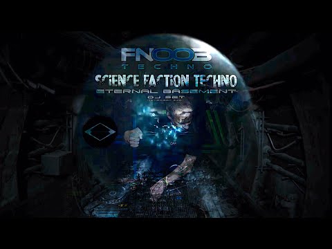 ETERNAL BASEMENT DJ Set Science Faction Techno Show on FNOOB TECHNO RADIO November