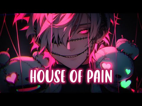 Nightcore - House Of Pain (Lyrics)