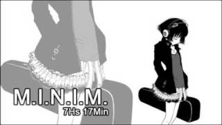 M.I.N.I.M. - 7Hs 17Min