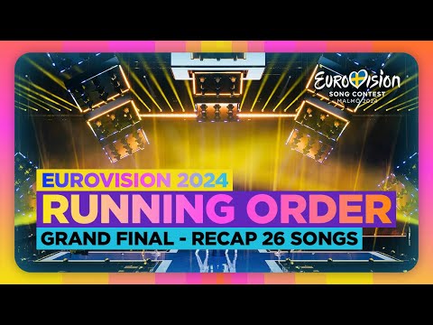 Eurovision 2024 - Grand Final - Official Running Order - Recap Of All The Songs