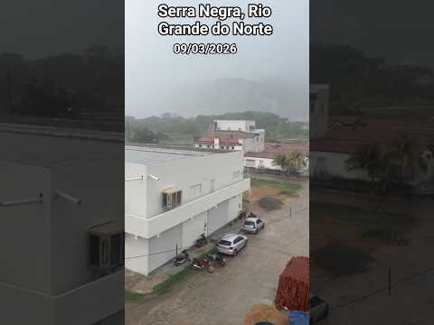 🇧🇷 SERRA NEGRA, RIO GRANDE DO NORTE 09/03/2026 #chuvas #alerta #turismo #praia #travel
