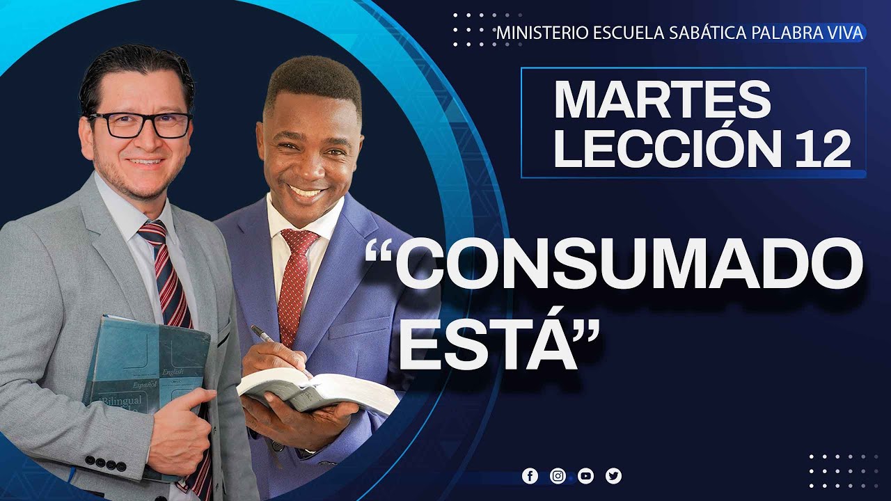 "CONSUMADO ESTÁ" | MARTES | LECCIÓN 12 | Palabra Viva 2024