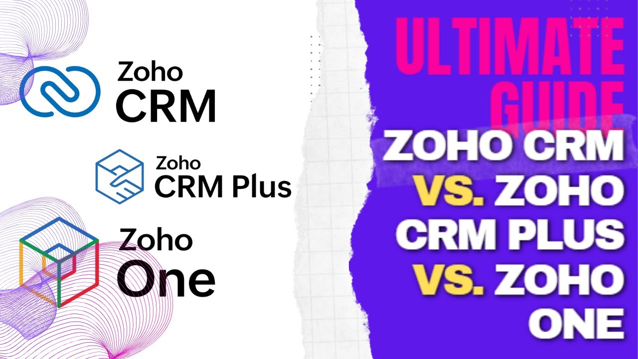 Ultimate Guide to ZOHO CRM vs. ZOHO CRM Plus vs. ZOHO One