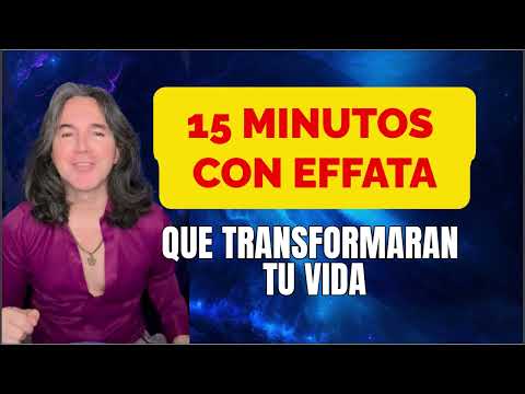 15 Minutos con EFFATA EFFATA EFFATA😍Transformarán tu vida!