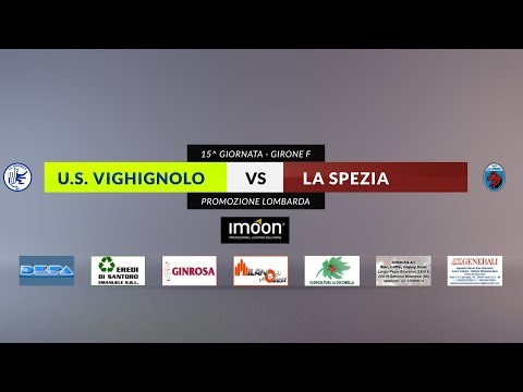 15^ GIORNATA PROMOZIONE - U.S. Vighignolo vs La Spezia