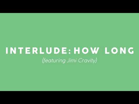 Video thumbnail for Interlude: How Long