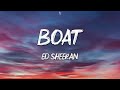 Ed Sheeran - BOAT (Lyrics)