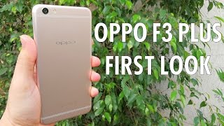 Oppo F3 Plus: First look at the "Selfie Expert"