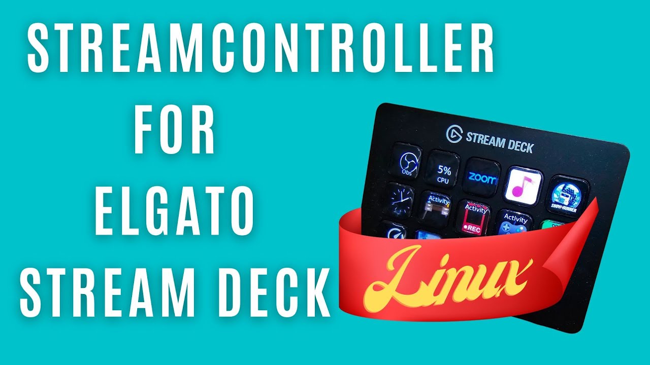 StreamController Application on Linux for the Elgato Stream Deck