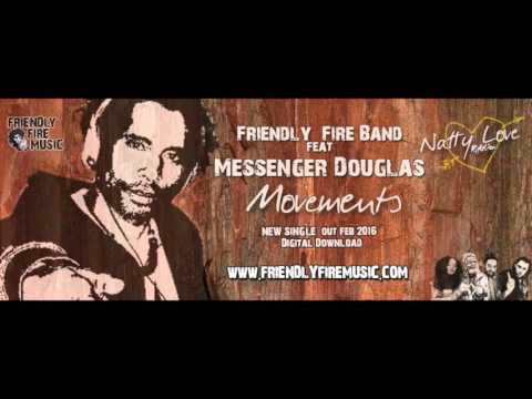 Friendly Fire Band ft Messenger Douglas -  Movements (Natty Love Riddim 2016)