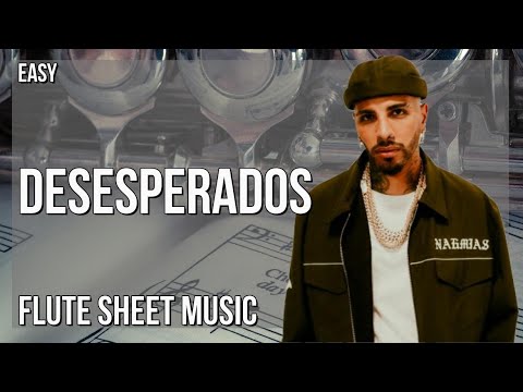 Flute Sheet Music: How to play Desesperados by Rauw Alejandro ft Chencho Corleone