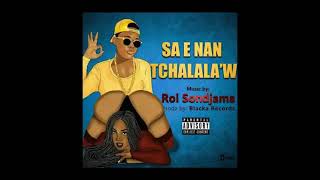 Roi Sondjama- Sa e nan tchalala'w