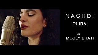 Nachdi Phira (Secret Superstar) cover by Mouly Bhatt , music by Parin Shah