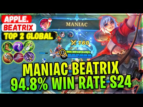 MANIAC BEATRIX 94.8% Win Rate S24 [ Top 2 Global Beatrix ] Apple, - Mobile Legends Gameplay Build