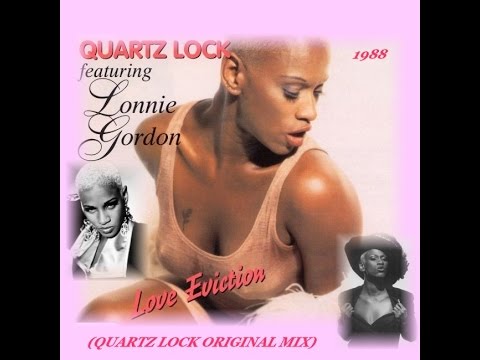 QUARTZ LOCK FT.  'LONNIE GORDON' ''LOVE EVICTION'' (QUARTZ LOCK ORIGINAL MIX)(1988)