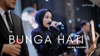 Download lagu Bunga Hati - Salma Salsabil Live Cover | Good People Music mp3 Download lagu Bunga Hati - Salma Salsabil Live Cover | Good People Music mp3