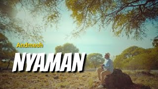 Download lagu ANDMESH - NYAMAN (Lirik) mp3