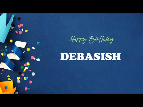 DEBASISH Happy Birthday Song | Happy Birthday DEBASISH